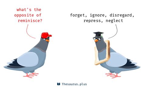 antonyms for reminisce.